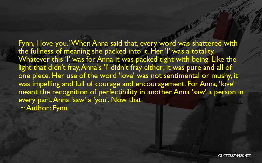 Mister God This Is Anna Quotes By Fynn