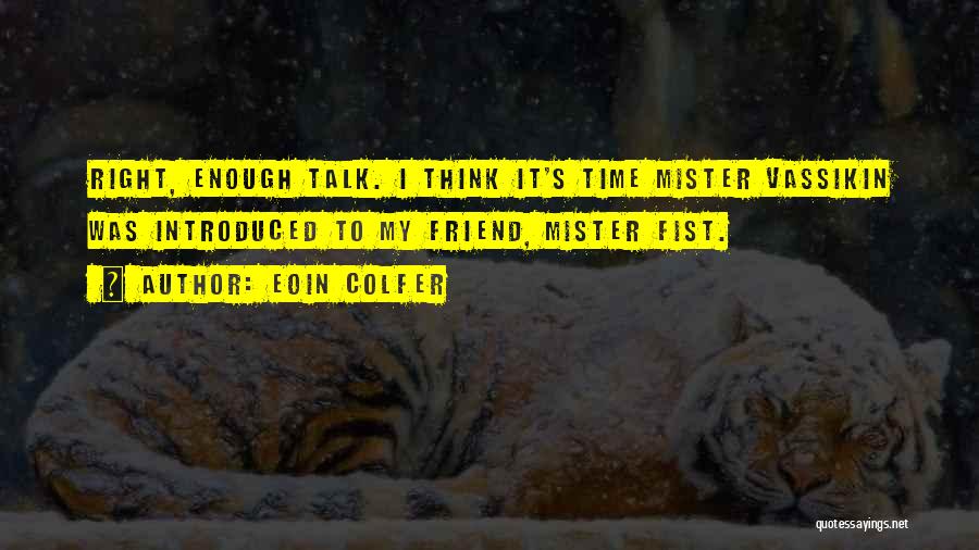 Mister Right Quotes By Eoin Colfer