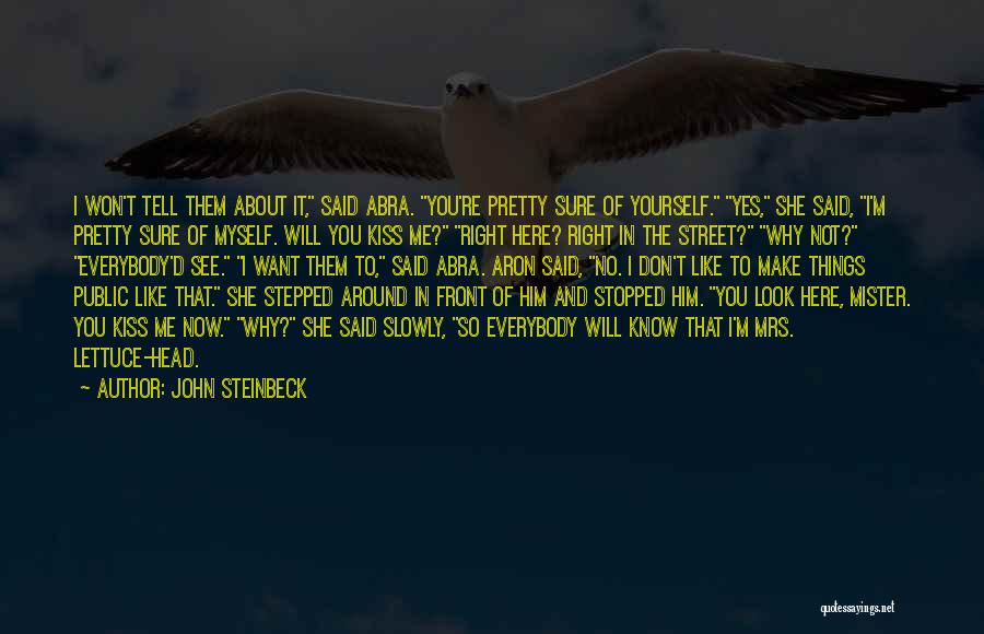 Mister Right Quotes By John Steinbeck