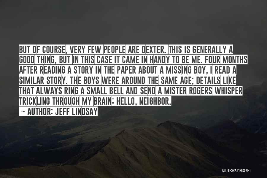 Mister Rogers Quotes By Jeff Lindsay