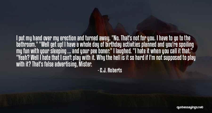 Mister T Quotes By C.J. Roberts