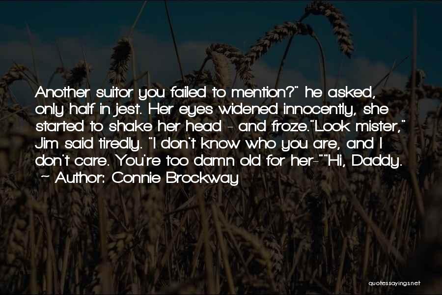 Mister T Quotes By Connie Brockway