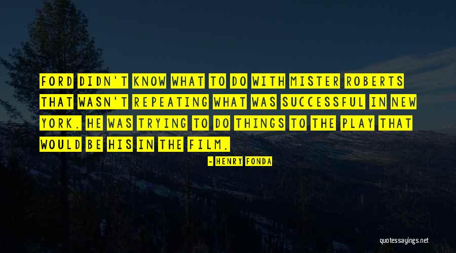 Mister T Quotes By Henry Fonda Mister T Quotes By Henry Fonda