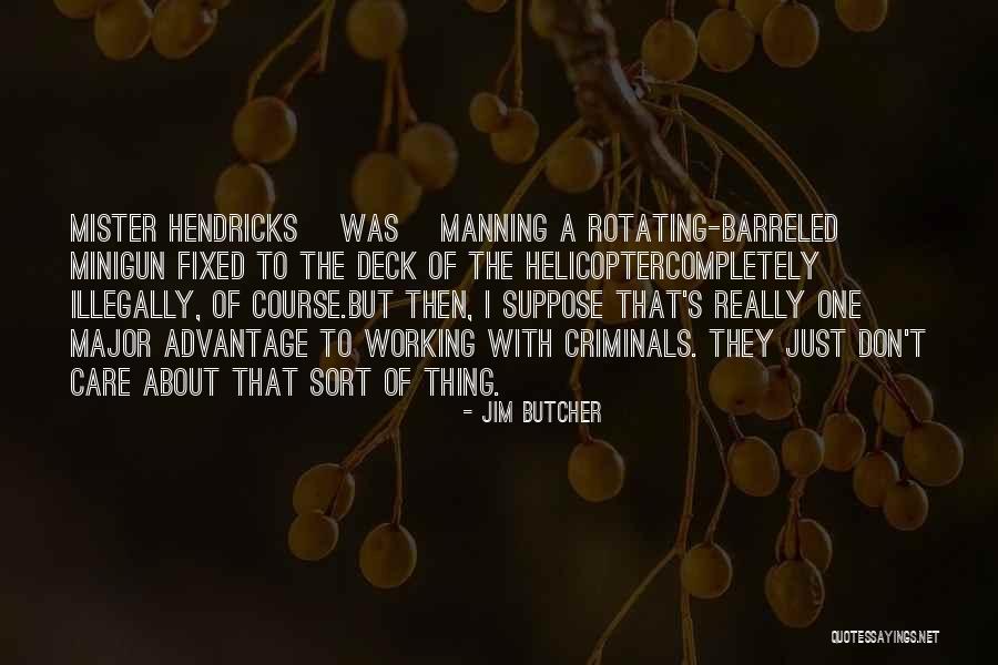 Mister T Quotes By Jim Butcher