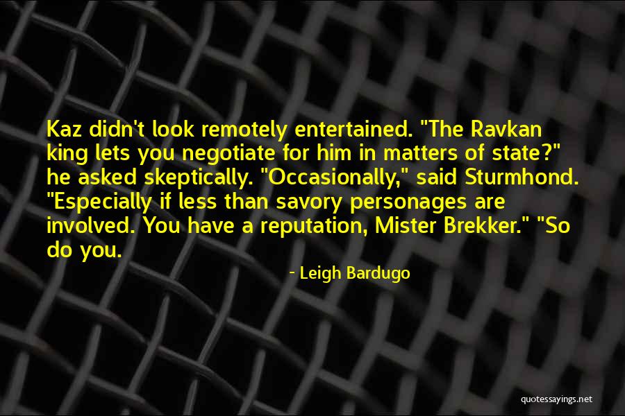 Mister T Quotes By Leigh Bardugo Mister T Quotes By Leigh Bardugo