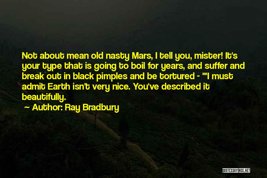 Mister T Quotes By Ray Bradbury