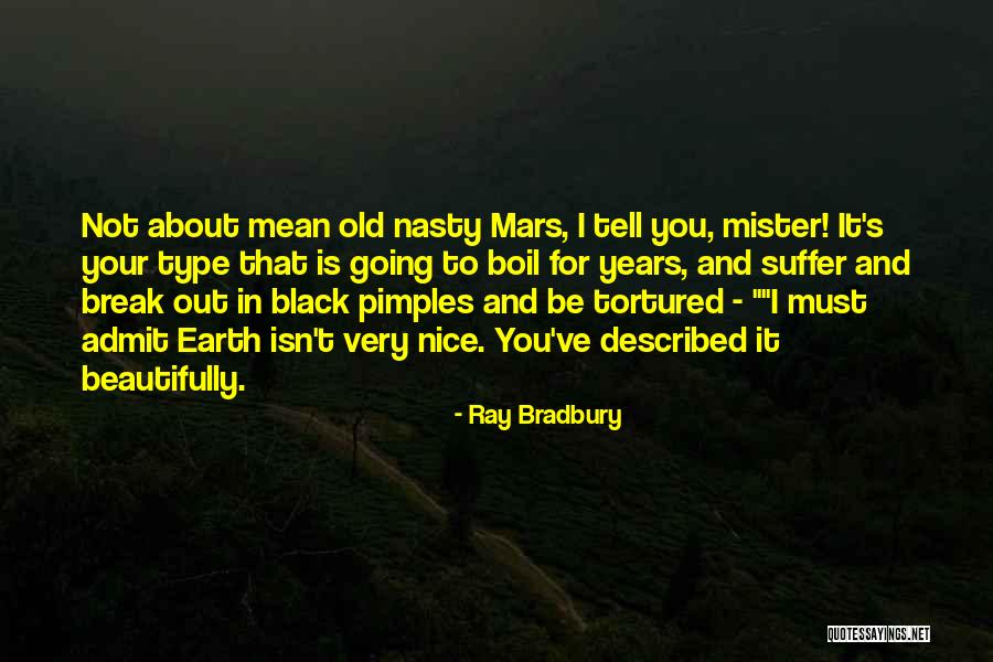 Mister T Quotes By Ray Bradbury