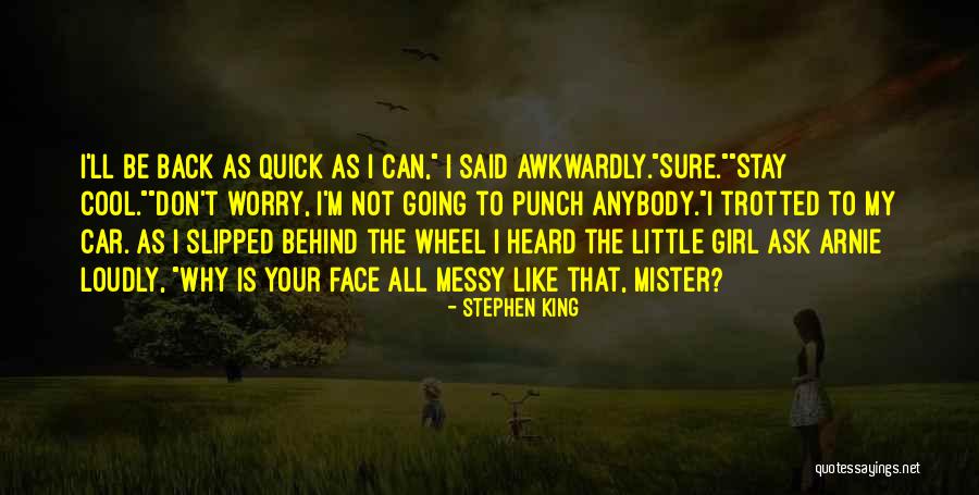 Mister T Quotes By Stephen King