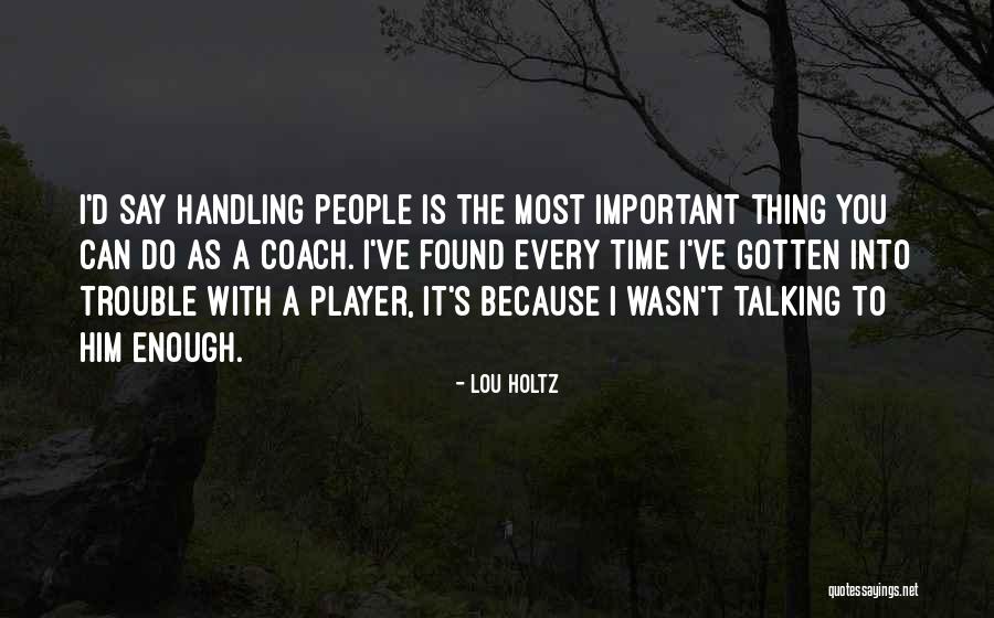 Misterija Naseg Quotes By Lou Holtz Misterija Naseg Quotes By Lou Holtz