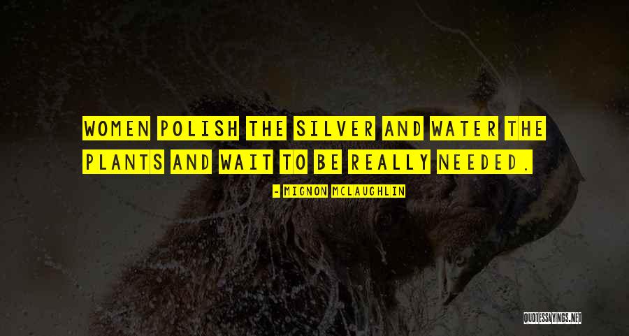 Misteriosos Asesinatos Quotes By Mignon McLaughlin Misteriosos Asesinatos Quotes By Mignon McLaughlin