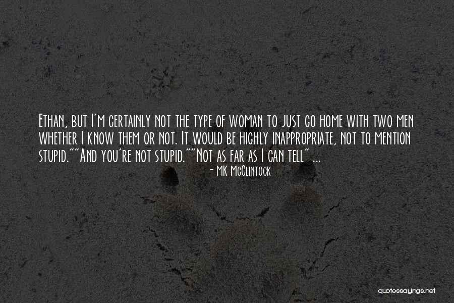 Misterius Happened Quotes By MK McClintock Misterius Happened Quotes By MK McClintock