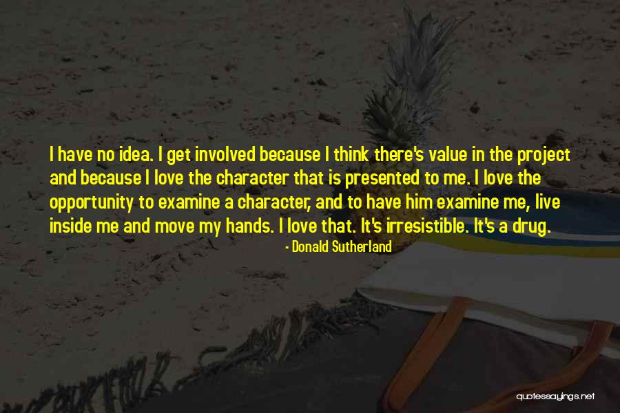 Misthaufen Quotes By Donald Sutherland Misthaufen Quotes By Donald Sutherland