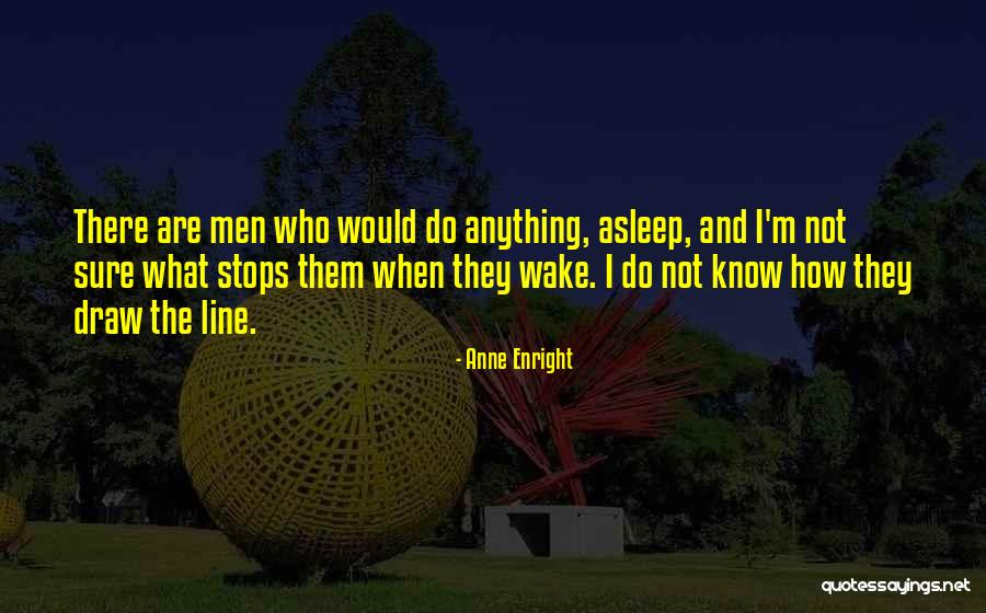Misti Dawn Quotes By Anne Enright Misti Dawn Quotes By Anne Enright