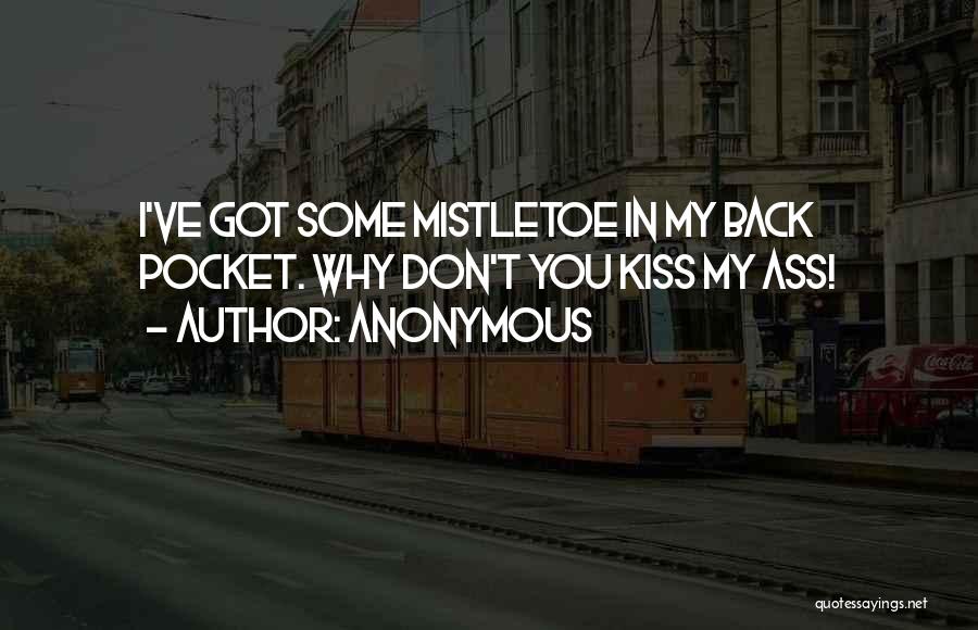 Mistletoe Kiss Quotes By Anonymous