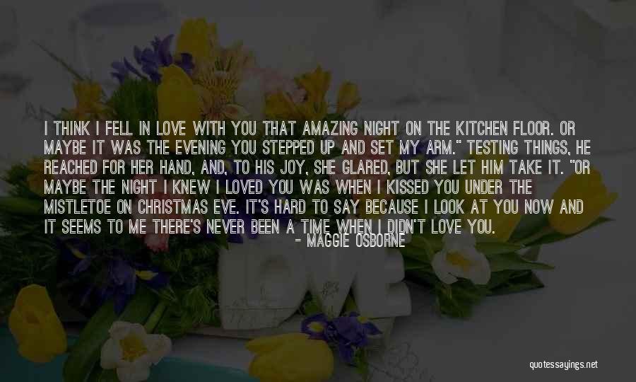 Mistletoe Love Quotes By Maggie Osborne Mistletoe Love Quotes By Maggie Osborne