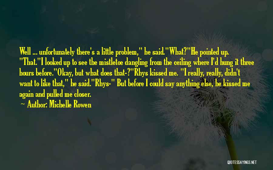 Mistletoe Quotes By Michelle Rowen
