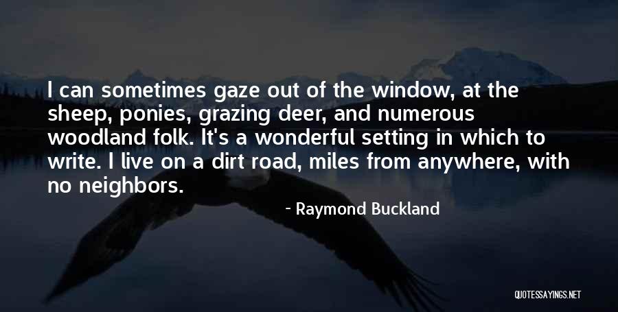 Mistly Copeland Quotes By Raymond Buckland Mistly Copeland Quotes By Raymond Buckland