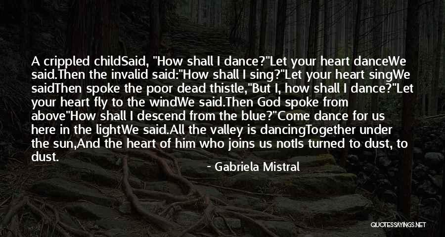 Mistral Wind Quotes By Gabriela Mistral