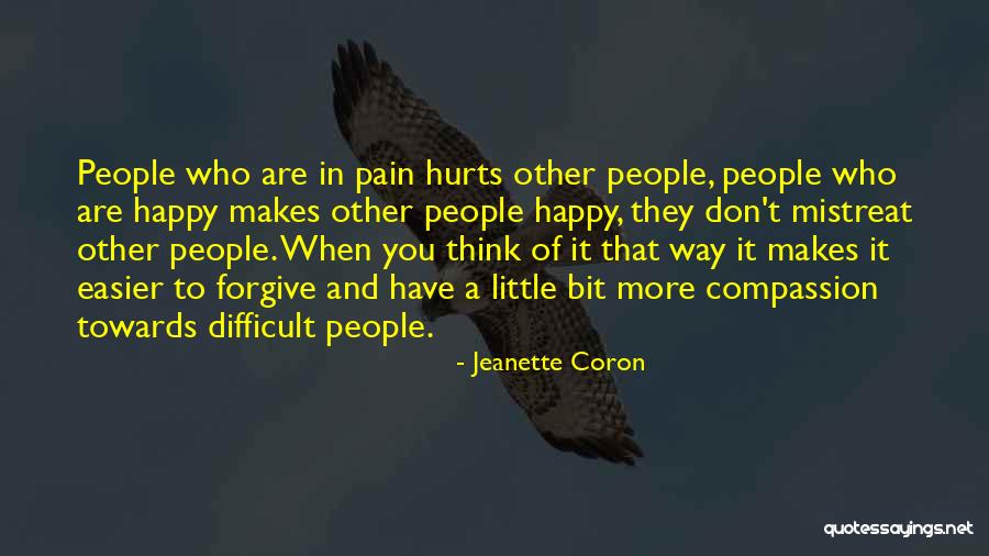 Mistreat You Quotes By Jeanette Coron Mistreat You Quotes By Jeanette Coron