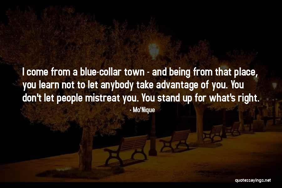 Mistreat You Quotes By Mo'Nique Mistreat You Quotes By Mo'Nique