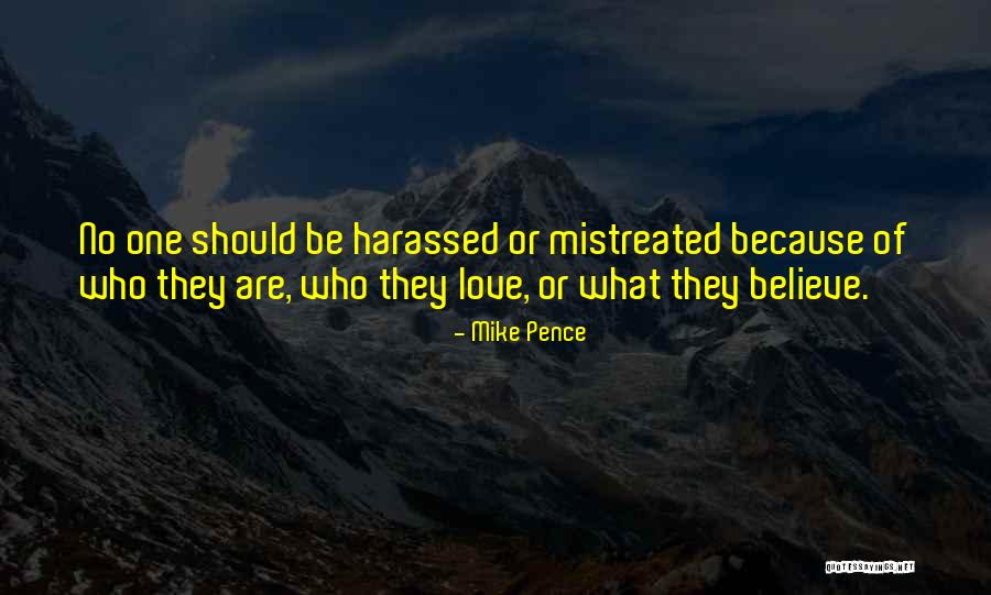Mistreated Love Quotes By Mike Pence Mistreated Love Quotes By Mike Pence
