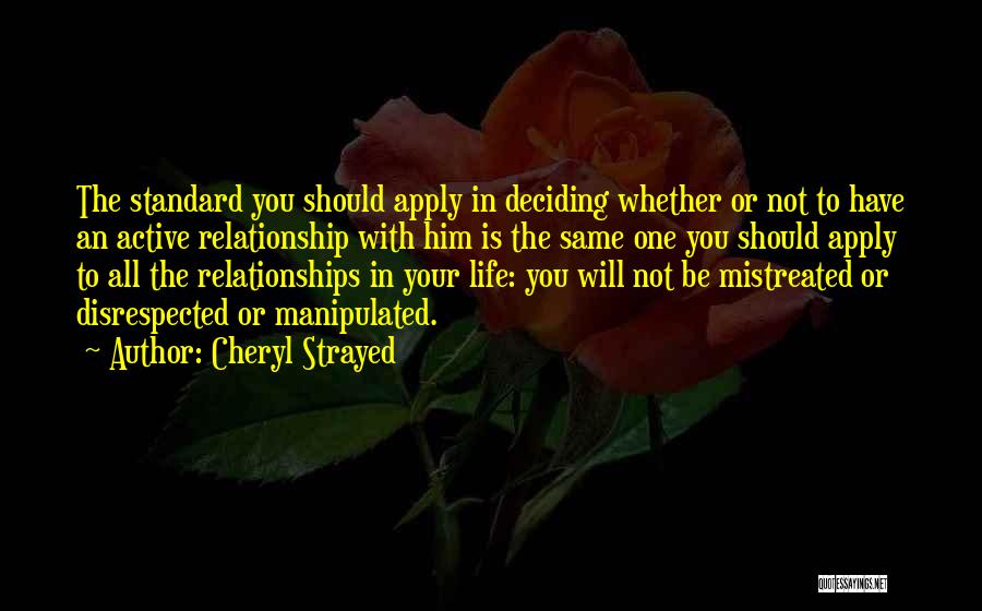 Mistreated Relationship Quotes By Cheryl Strayed