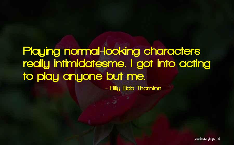 Mistreating Mom Quotes By Billy Bob Thornton Mistreating Mom Quotes By Billy Bob Thornton