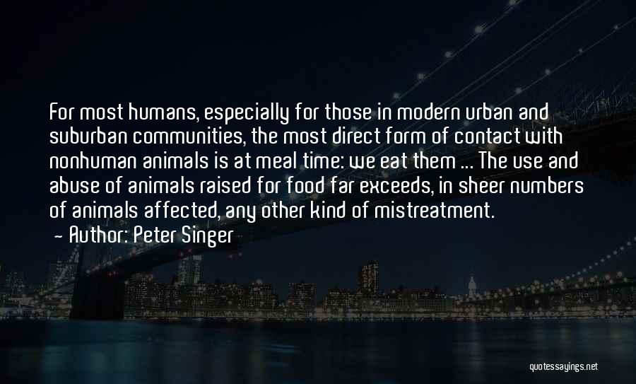 Mistreatment Of Animals Quotes By Peter Singer