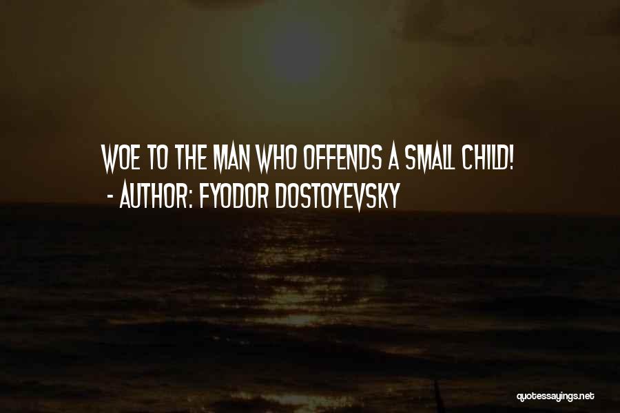 Mistreatment Quotes By Fyodor Dostoyevsky