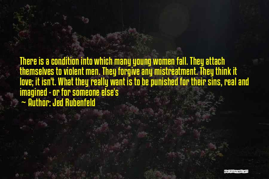 Mistreatment Quotes By Jed Rubenfeld