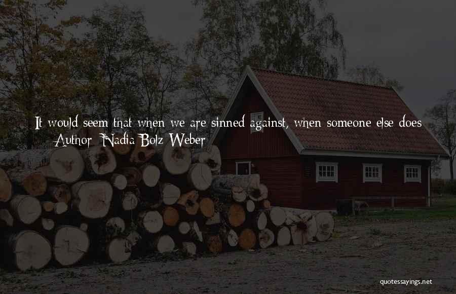 Mistreatment Quotes By Nadia Bolz-Weber