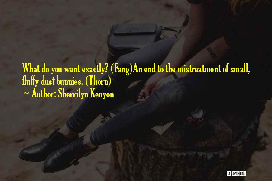 Mistreatment Quotes By Sherrilyn Kenyon