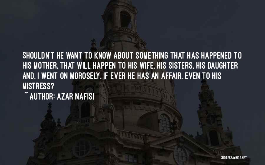 Mistress And Wife Quotes By Azar Nafisi