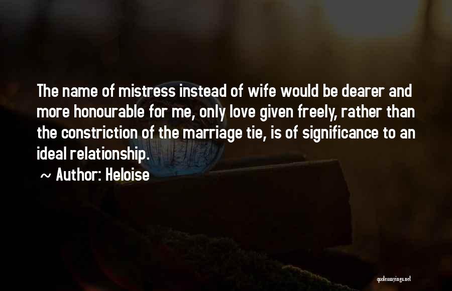 Mistress And Wife Quotes By Heloise