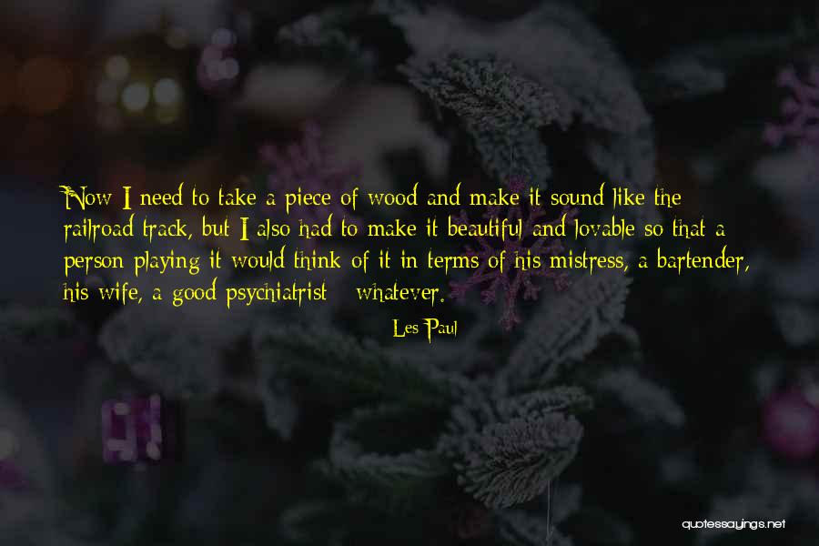 Mistress And Wife Quotes By Les Paul