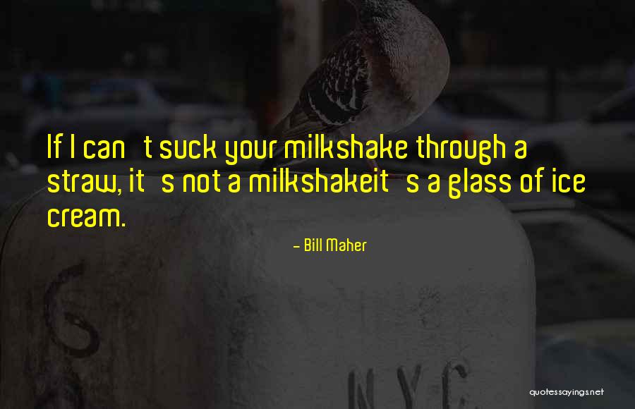 Mistrick Quotes By Bill Maher Mistrick Quotes By Bill Maher