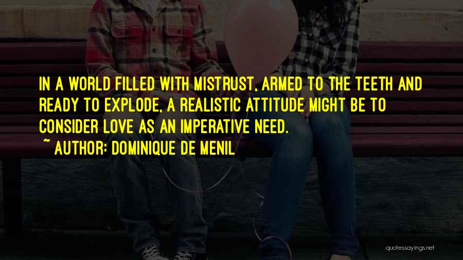 Mistrust In Love Quotes By Dominique De Menil