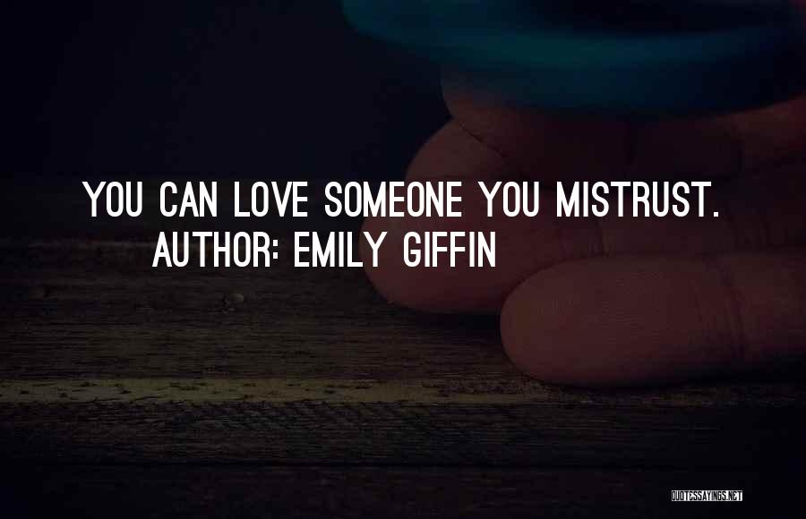 Mistrust In Love Quotes By Emily Giffin