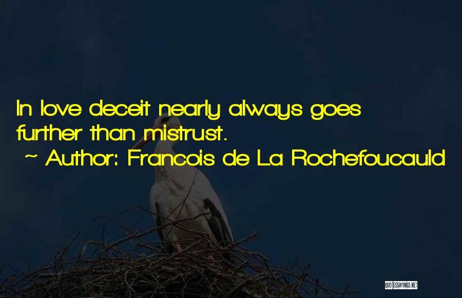 Mistrust In Love Quotes By Francois De La Rochefoucauld