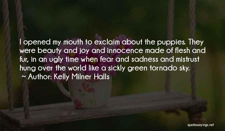 Mistrust In Love Quotes By Kelly Milner Halls