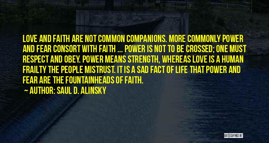 Mistrust In Love Quotes By Saul D. Alinsky