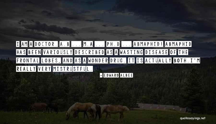Mistrustful Quotes By Edward Albee Mistrustful Quotes By Edward Albee