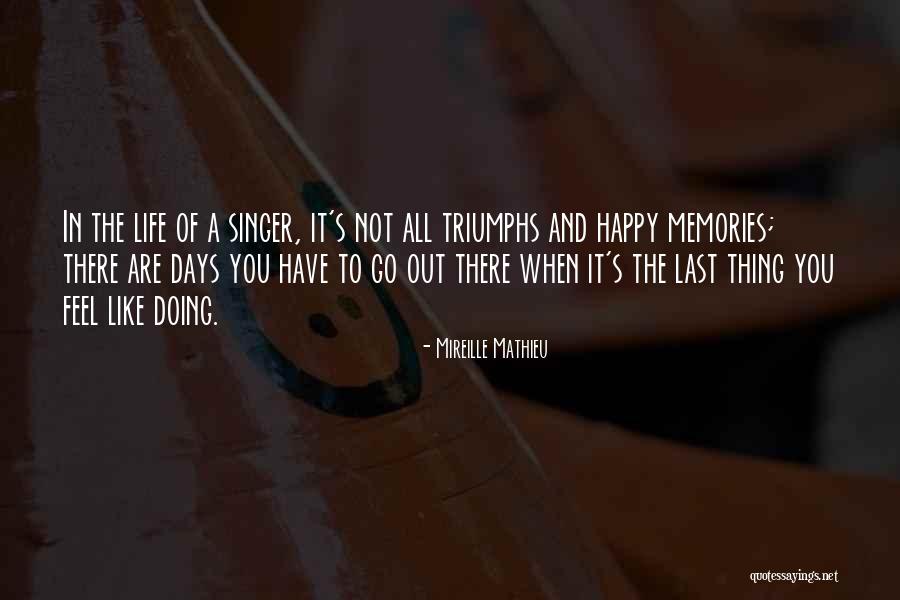 Mistruthin Quotes By Mireille Mathieu Mistruthin Quotes By Mireille Mathieu