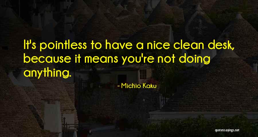 Mistry Make Tools Quotes By Michio Kaku Mistry Make Tools Quotes By Michio Kaku