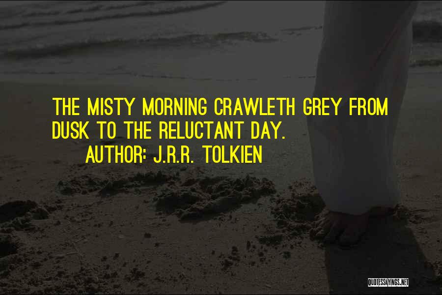Misty Day Quotes By J.R.R. Tolkien