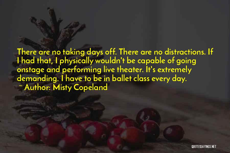 Misty Day Quotes By Misty Copeland