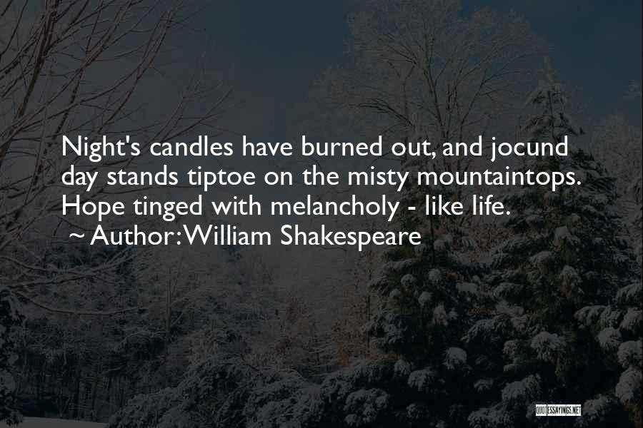Misty Day Quotes By William Shakespeare