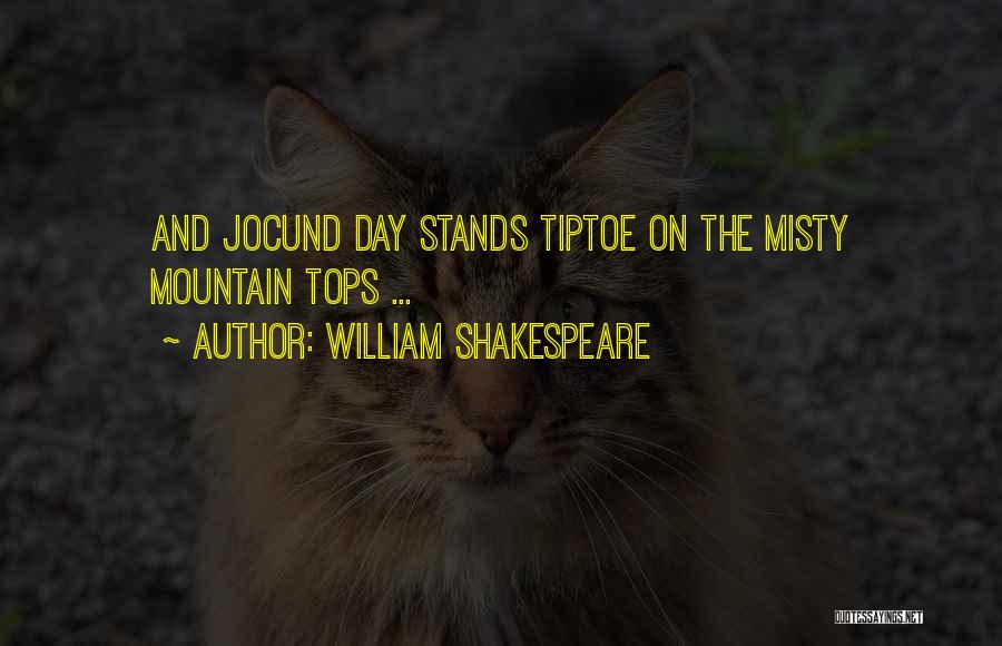 Misty Day Quotes By William Shakespeare