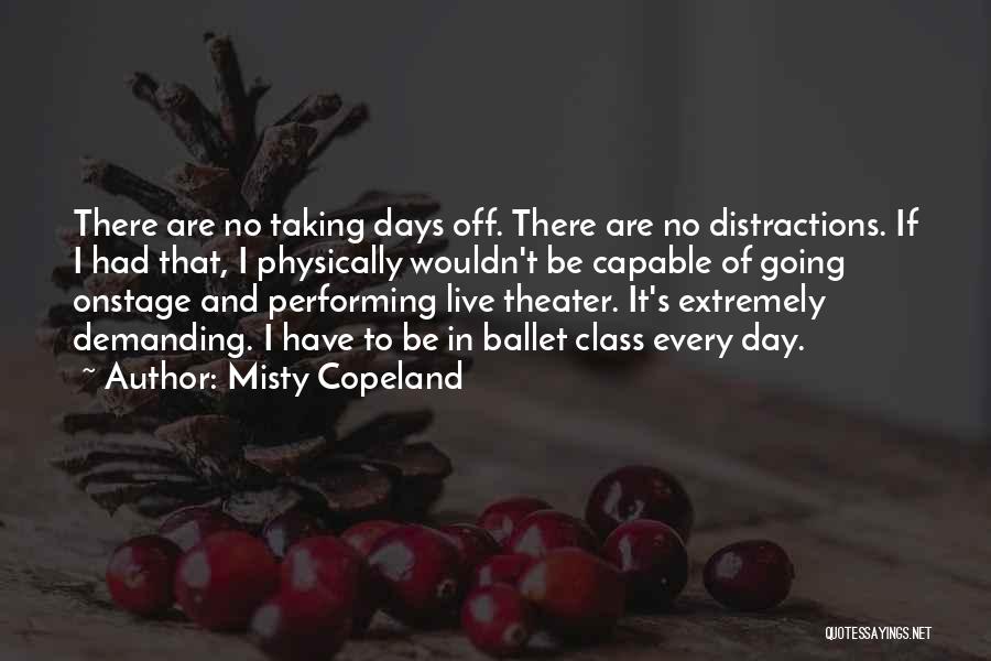 Misty Days Quotes By Misty Copeland