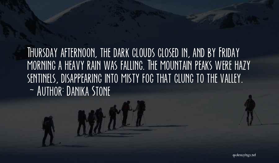 Misty Mountain Quotes By Danika Stone